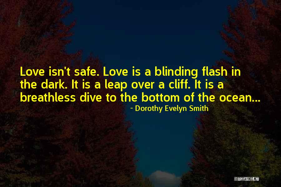 Dive Love Quotes By Dorothy Evelyn Smith