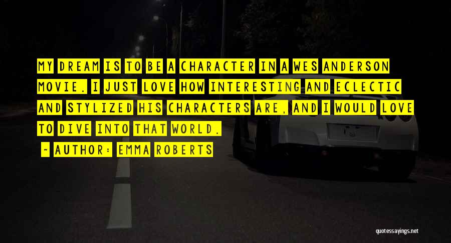 Dive Love Quotes By Emma Roberts