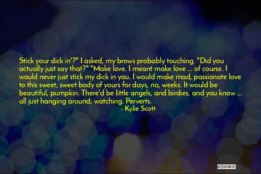 Dive Love Quotes By Kylie Scott