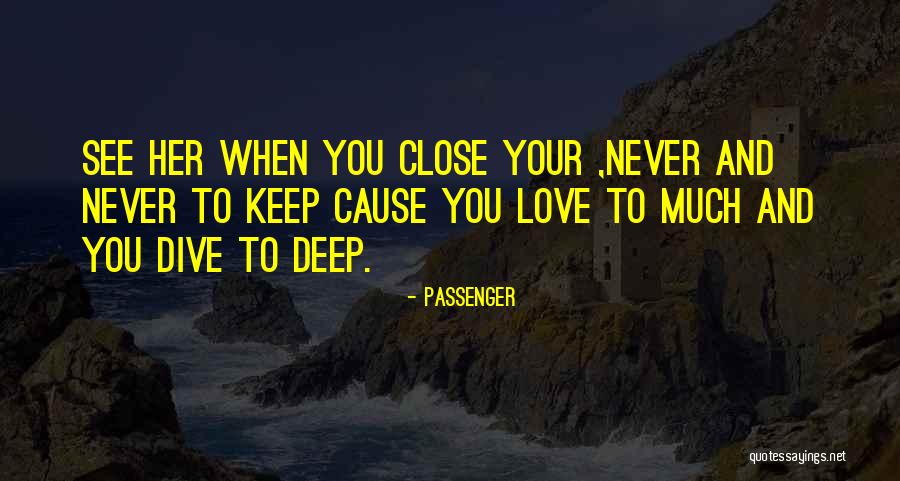 Dive Love Quotes By Passenger