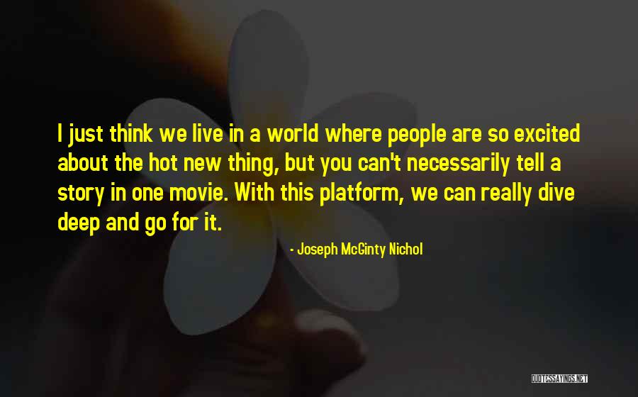Dive Movie Quotes By Joseph McGinty Nichol Dive Movie Quotes By Joseph McGinty Nichol