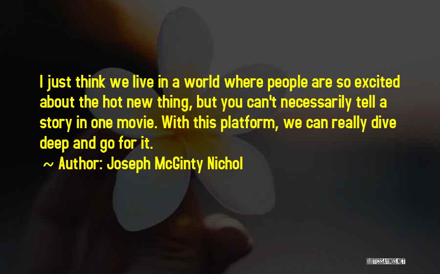 Dive Too Deep Quotes By Joseph McGinty Nichol