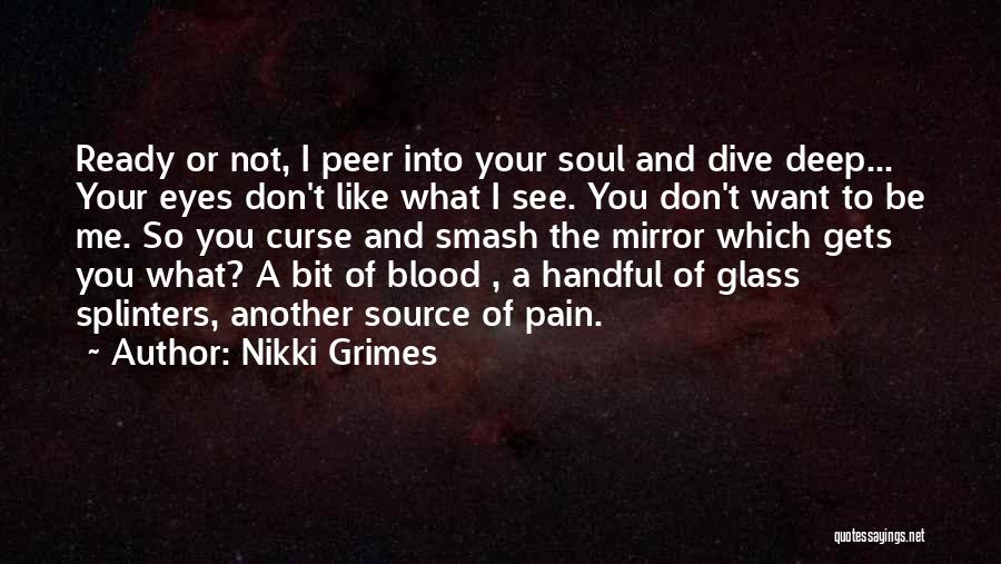 Dive Too Deep Quotes By Nikki Grimes