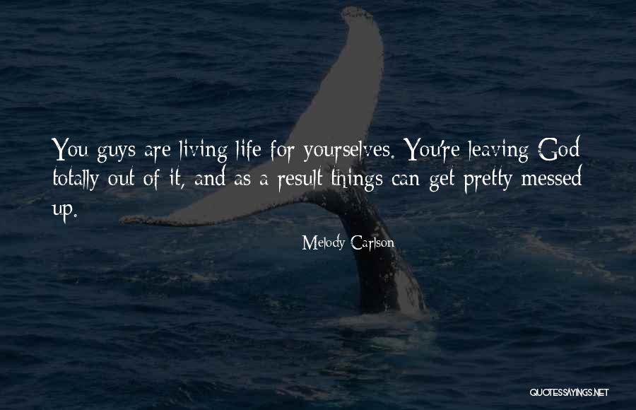 Divelbiss And Associates Quotes By Melody Carlson Divelbiss And Associates Quotes By Melody Carlson