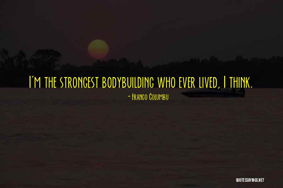 Diventeremo Famose Quotes By Franco Columbu Diventeremo Famose Quotes By Franco Columbu