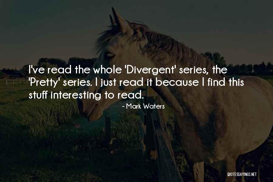 Divergent 2 Quotes By Mark Waters Divergent 2 Quotes By Mark Waters