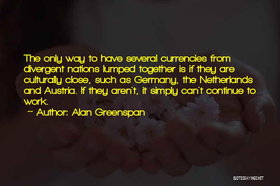 Divergent Quotes By Alan Greenspan