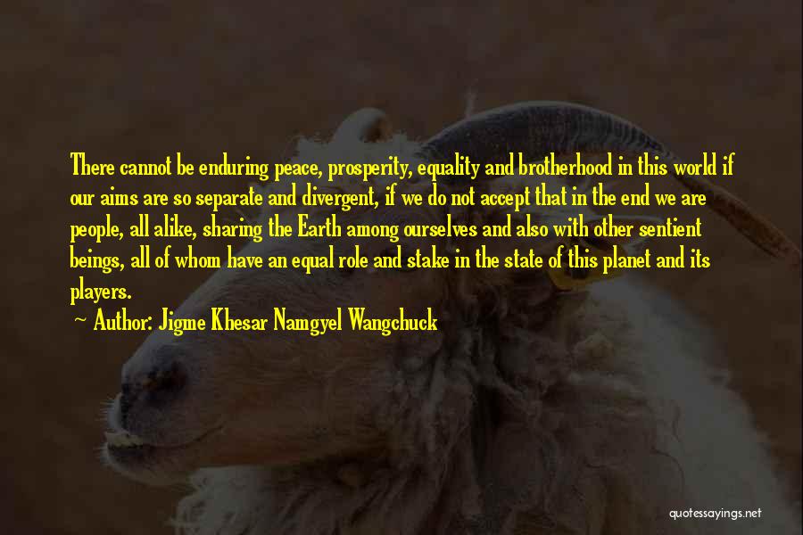 Divergent Quotes By Jigme Khesar Namgyel Wangchuck