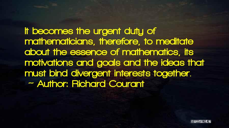 Divergent Quotes By Richard Courant