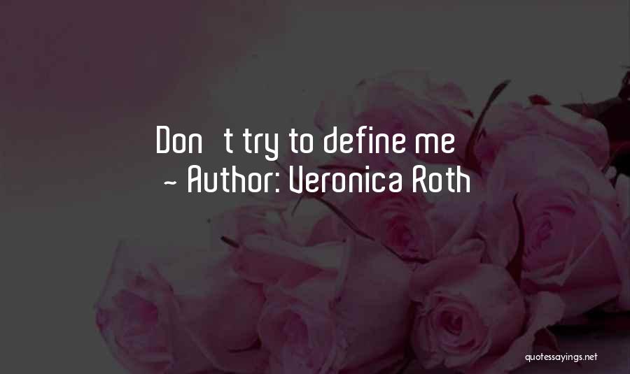 Divergent Quotes By Veronica Roth