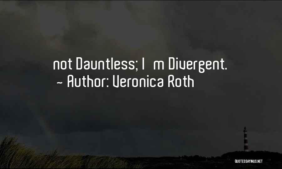 Divergent Quotes By Veronica Roth