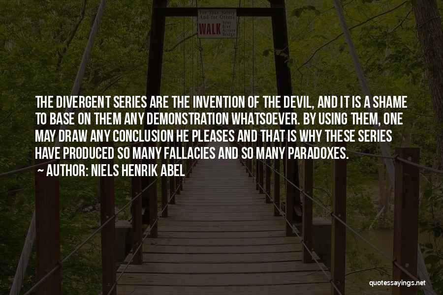 Divergent Series Quotes By Niels Henrik Abel