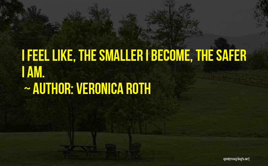 Divergent Series Quotes By Veronica Roth