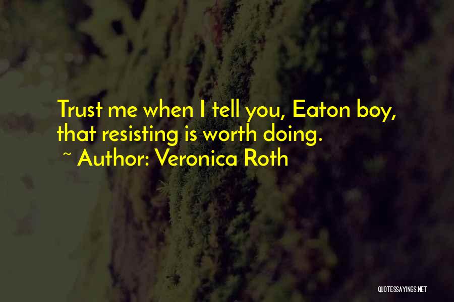 Divergent Series Quotes By Veronica Roth