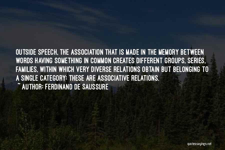Diverse Families Quotes By Ferdinand De Saussure