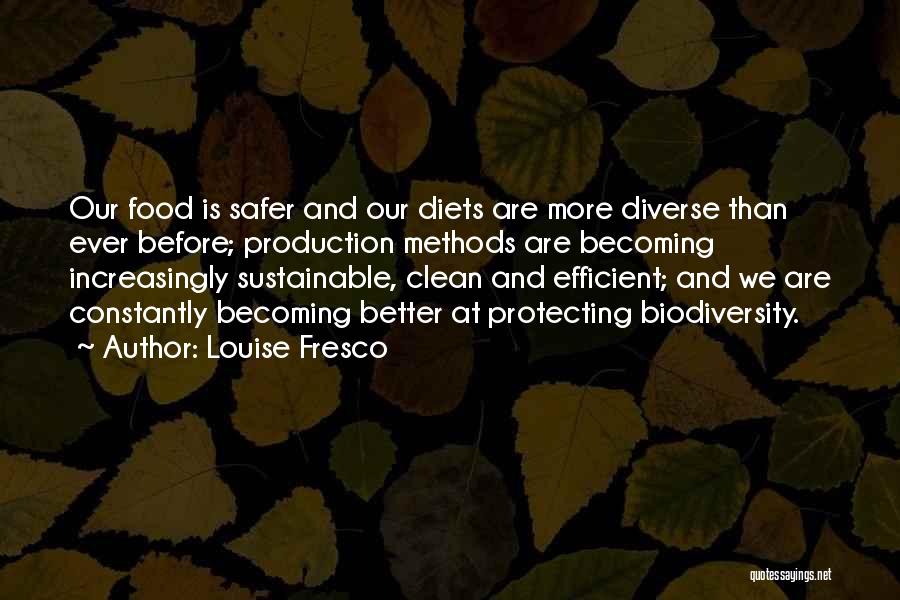 Diverse Food Quotes By Louise Fresco