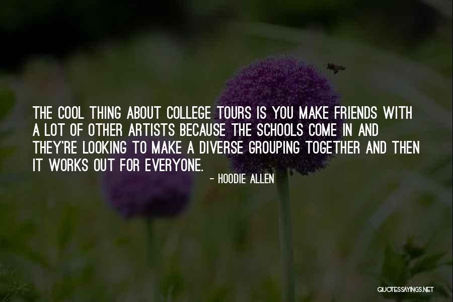 Diverse Friends Quotes By Hoodie Allen Diverse Friends Quotes By Hoodie Allen