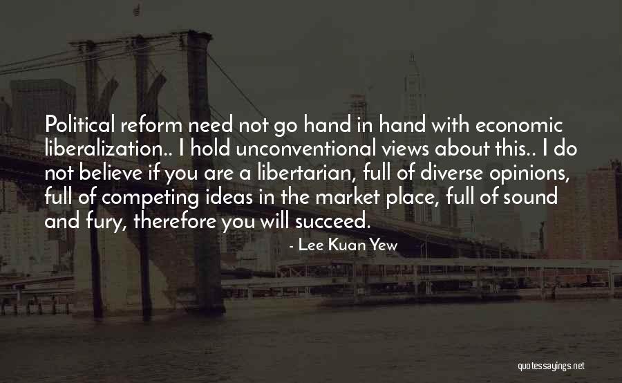 Diverse Opinions Quotes By Lee Kuan Yew