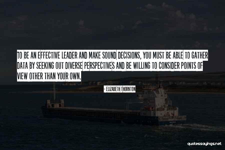 Diverse Perspectives Quotes By Elizabeth Thornton Diverse Perspectives Quotes By Elizabeth Thornton