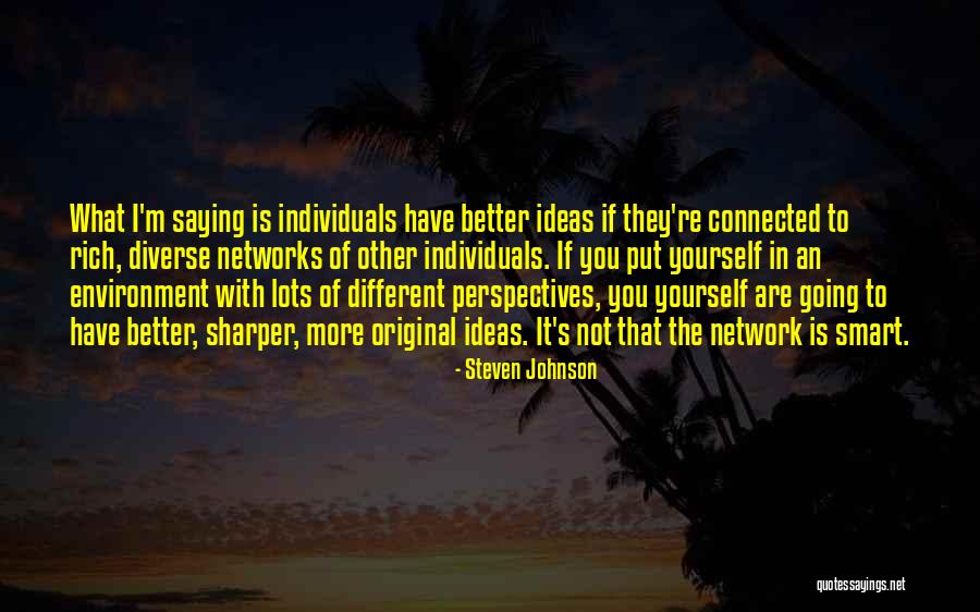 Diverse Perspectives Quotes By Steven Johnson Diverse Perspectives Quotes By Steven Johnson