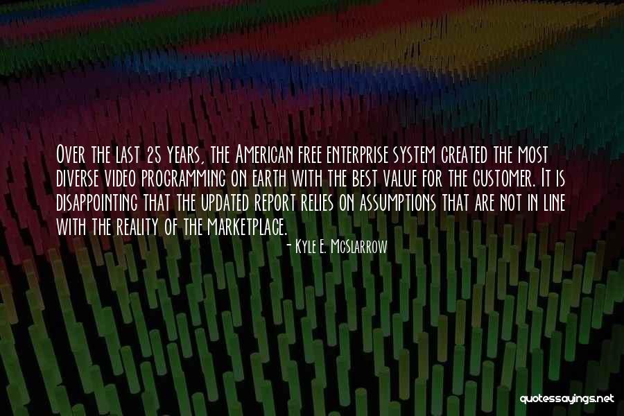 Diverse System Quotes By Kyle E. McSlarrow Diverse System Quotes By Kyle E. McSlarrow
