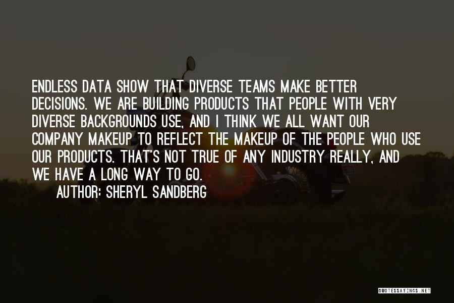 Diverse Teams Quotes By Sheryl Sandberg