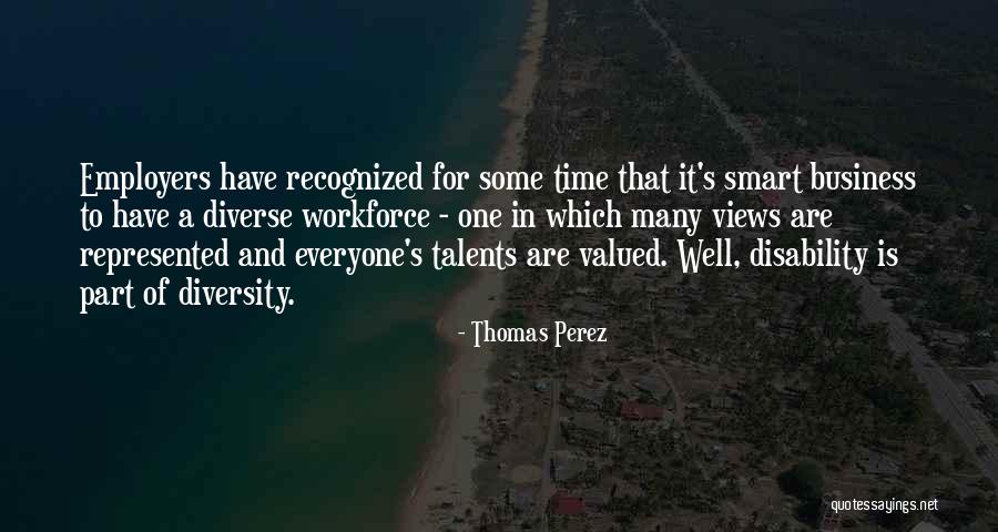 Diverse Workforce Quotes By Thomas Perez