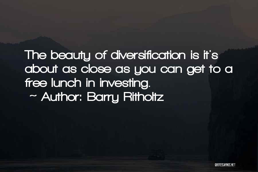 Diversification Quotes By Barry Ritholtz