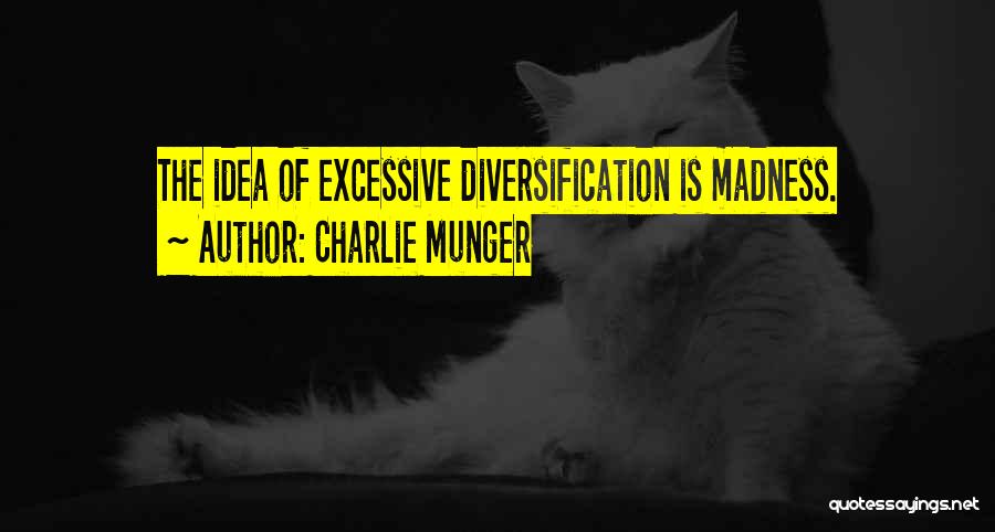 Diversification Quotes By Charlie Munger