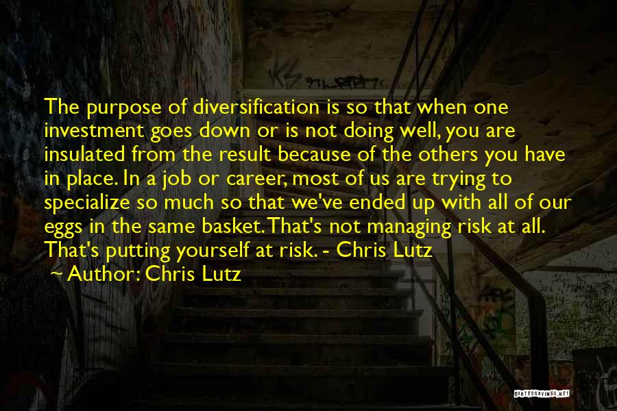 Diversification Quotes By Chris Lutz