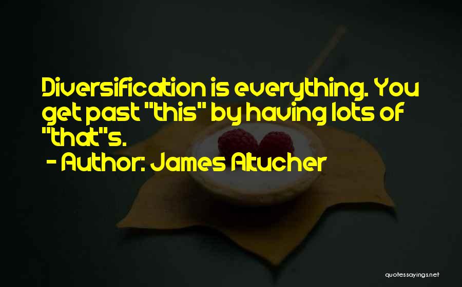 Diversification Quotes By James Altucher