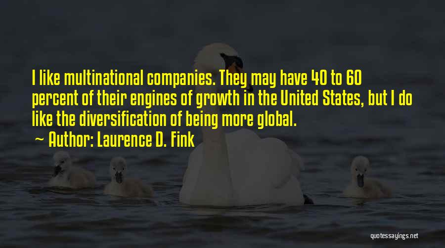 Diversification Quotes By Laurence D. Fink