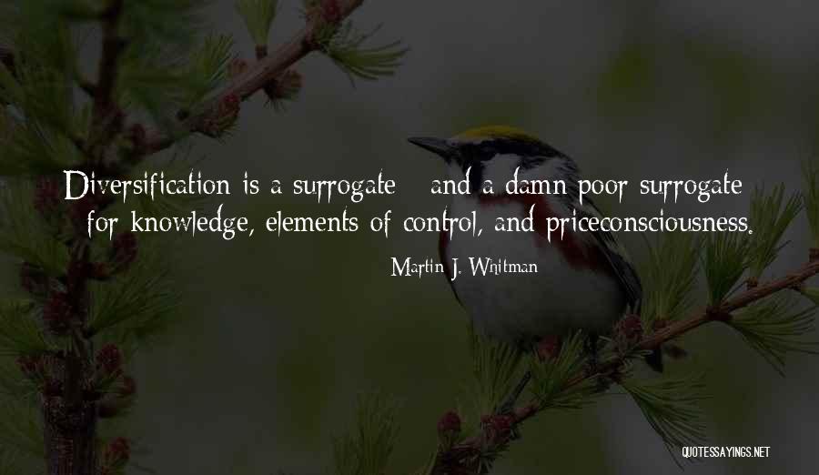 Diversification Quotes By Martin J. Whitman Diversification Quotes By Martin J. Whitman