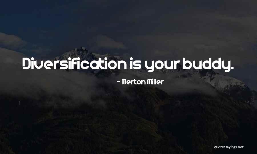 Diversification Quotes By Merton Miller