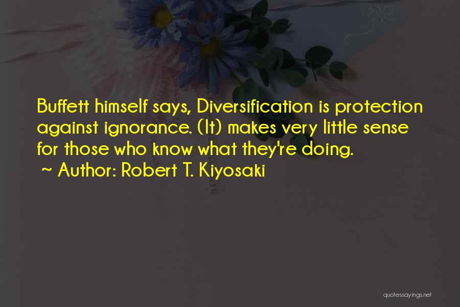 Diversification Quotes By Robert T. Kiyosaki