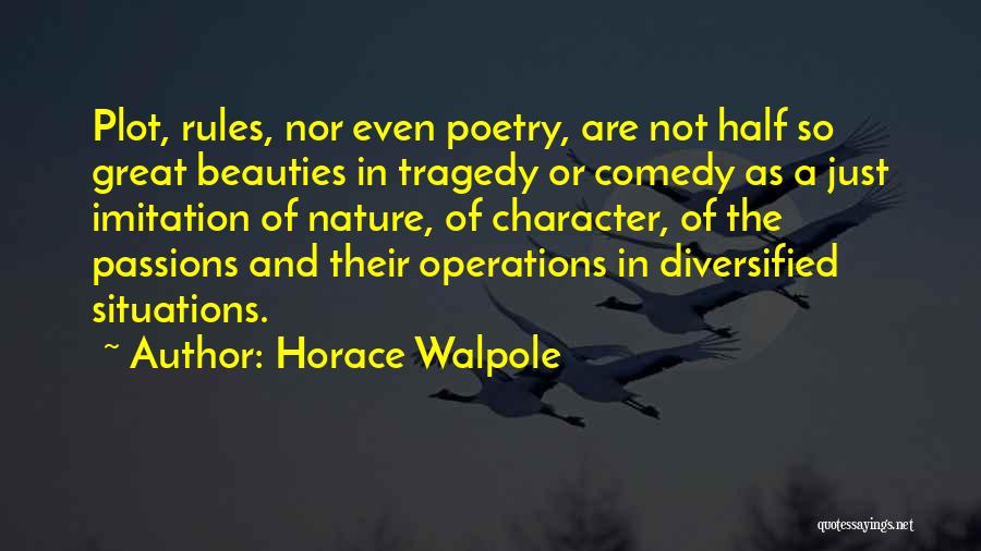 Diversified Quotes By Horace Walpole