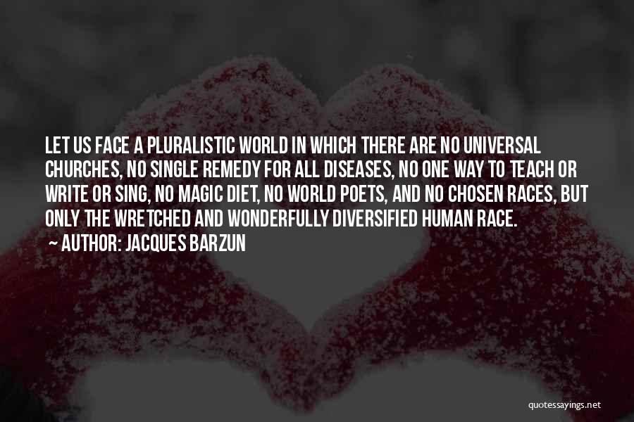 Diversified Quotes By Jacques Barzun