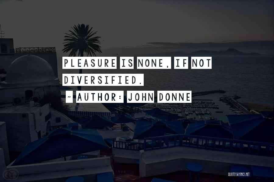 Diversified Quotes By John Donne