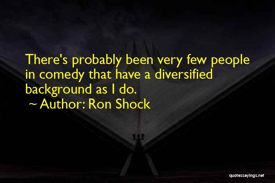 Diversified Quotes By Ron Shock