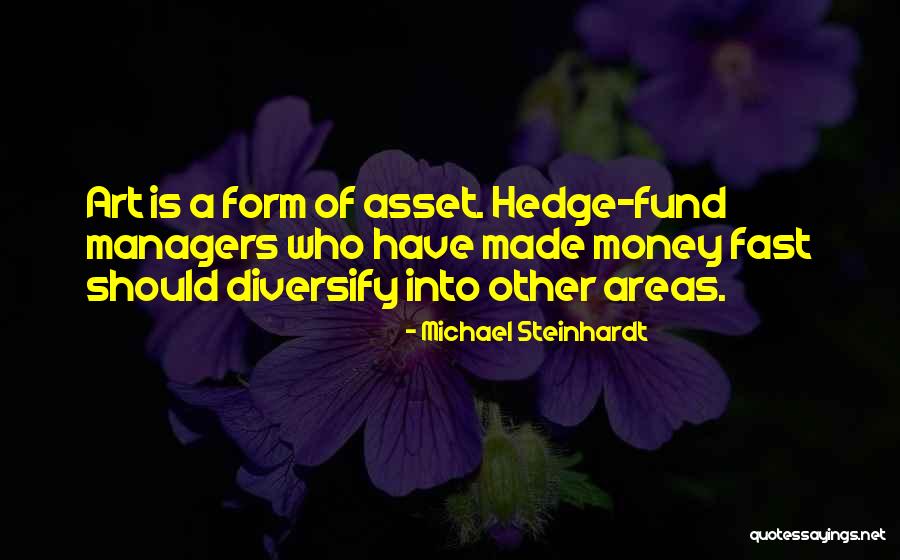 Diversify Quotes By Michael Steinhardt Diversify Quotes By Michael Steinhardt