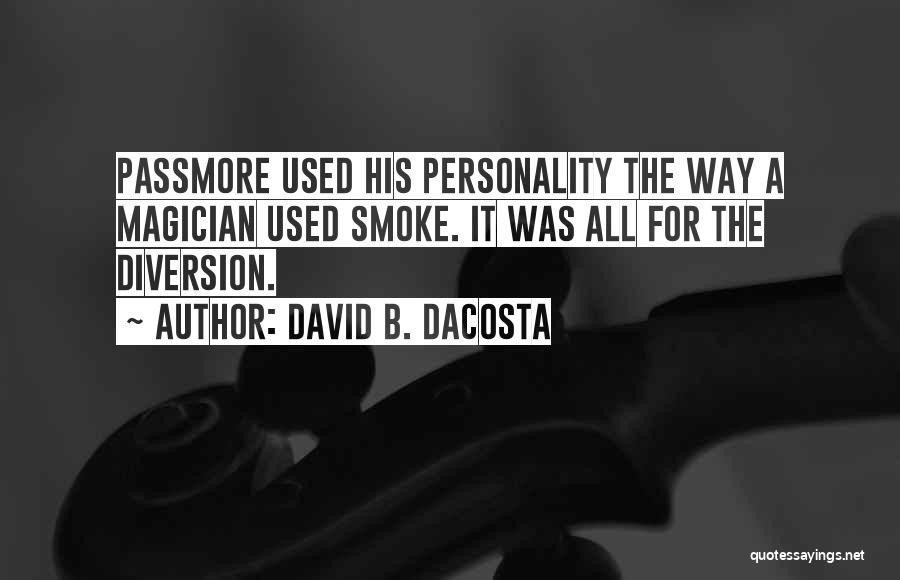 Diversion Love Quotes By David B. Dacosta