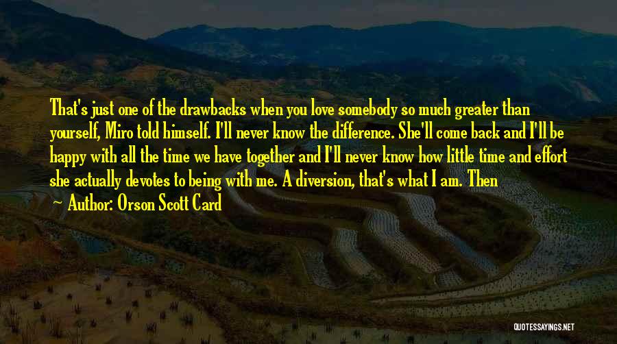 Diversion Love Quotes By Orson Scott Card