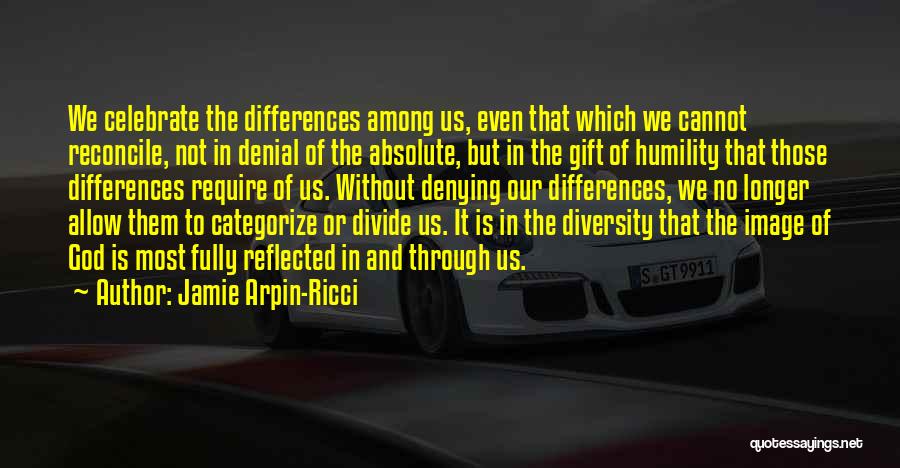 Diversity And Differences Quotes By Jamie Arpin-Ricci