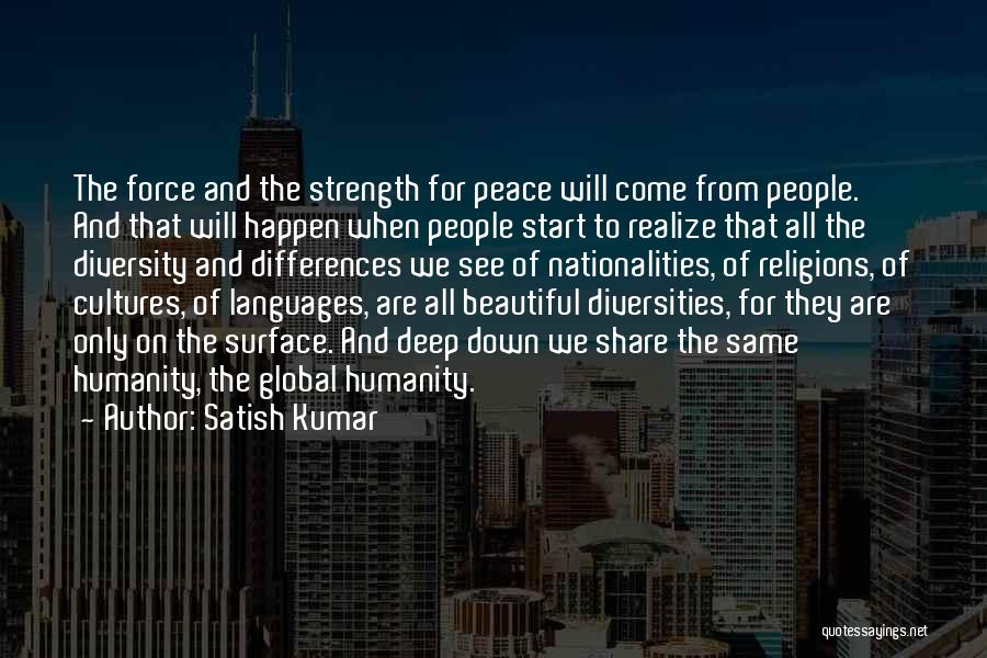 Diversity And Differences Quotes By Satish Kumar