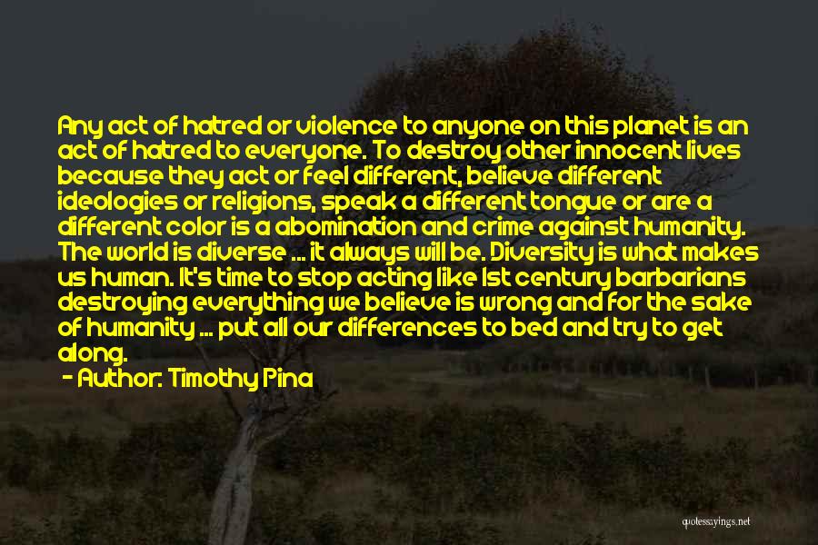 Diversity And Differences Quotes By Timothy Pina