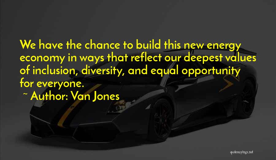 Diversity And Inclusion Quotes By Van Jones