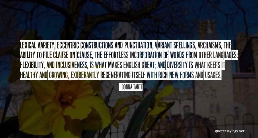 Diversity And Inclusiveness Quotes By Donna Tartt Diversity And Inclusiveness Quotes By Donna Tartt
