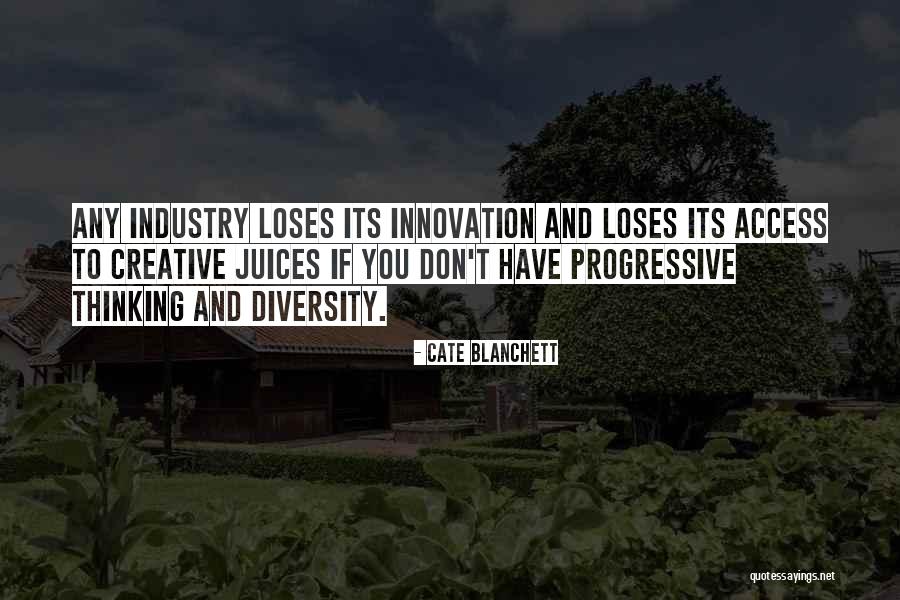 Diversity And Innovation Quotes By Cate Blanchett Diversity And Innovation Quotes By Cate Blanchett