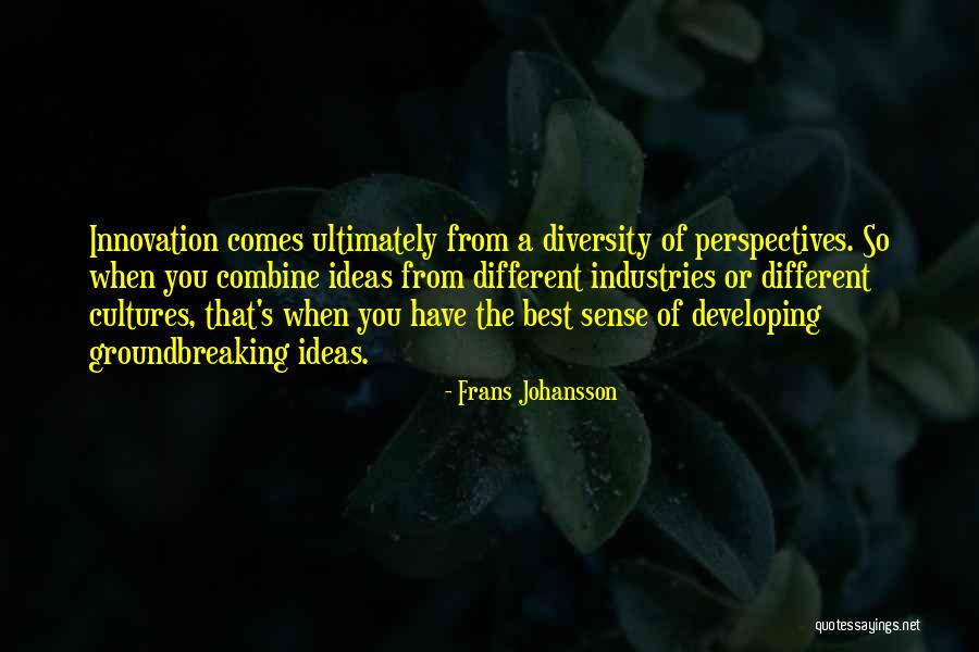 Diversity And Innovation Quotes By Frans Johansson Diversity And Innovation Quotes By Frans Johansson