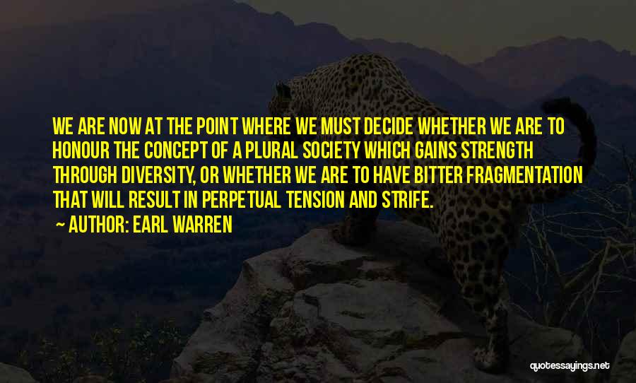 Diversity And Strength Quotes By Earl Warren